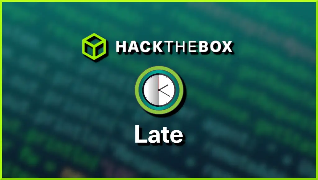 Hack The Box Late