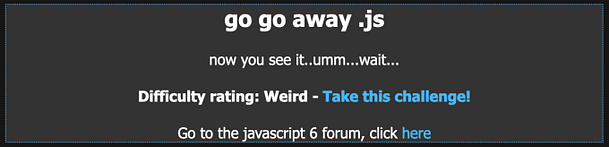 Javascript 6 go go away .js