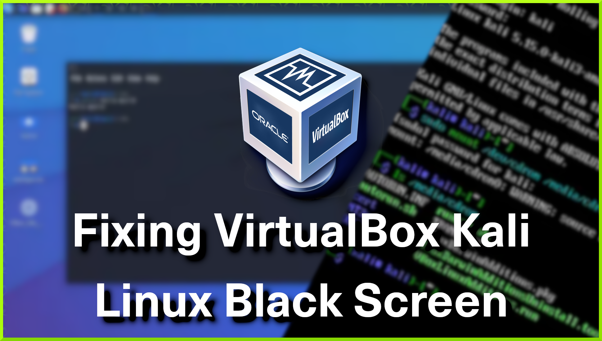 Fixing VirtualBox Kali Linux Black Screen