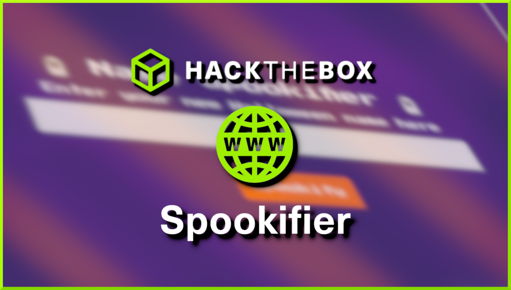 Hack The Box Spookifier