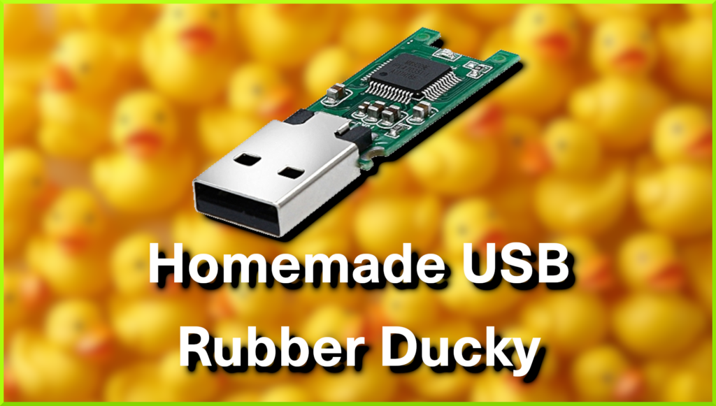 Homemade USB Rubber Ducky